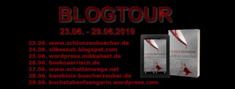 [Werbung/Gewinnspiel] [Blogtour] Zornesbrand von Saskia Berwein